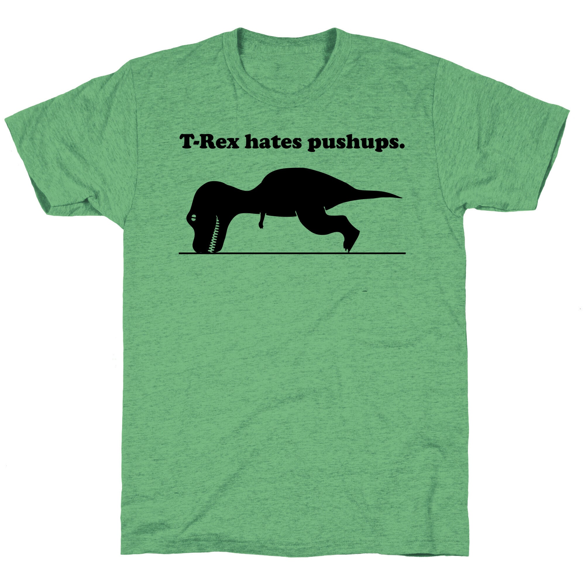 T-Rex Hates Pushups Unisex Triblend Tee